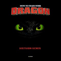Como Entrenar A Tu Dragon (Distrion Remix)