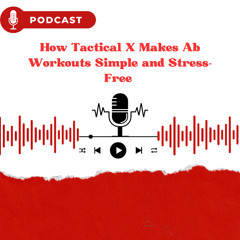 Why Tactical X Abs Is the Easiest Way to Train Your Core
