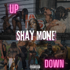 Shay Mone’ - Up Down