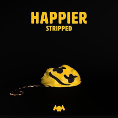 Happier (DJ Zaya - Stripped)
