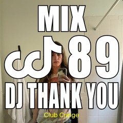 CRINGE MIX #89 - DJ THANK YOU