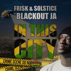 Frisk & Solstice | In This City (Riddim Mix) | TDWR048