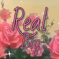 Real big