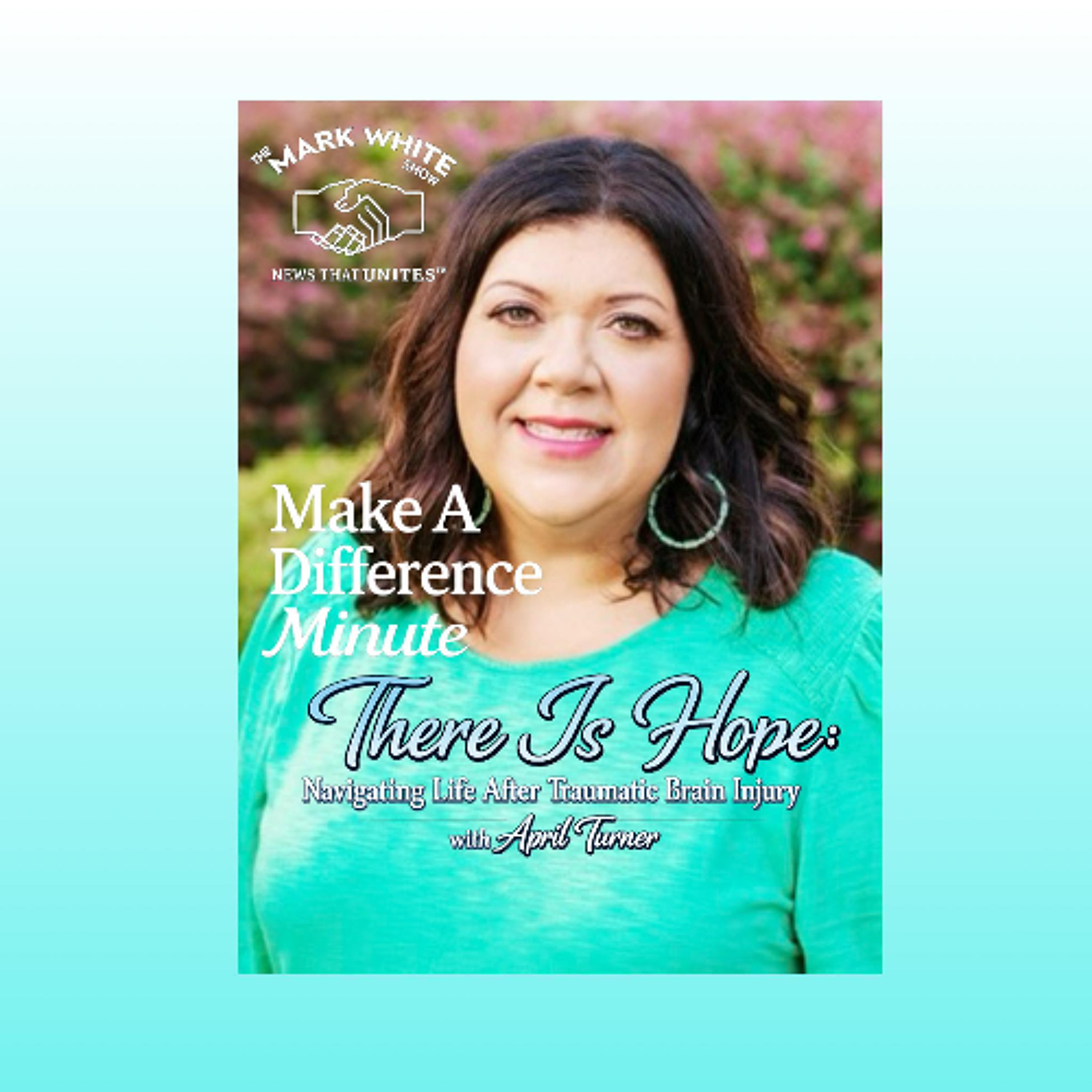Make A Difference Minute: Navigating Life After Traumatic Brain Injury with April Turner episode artwork