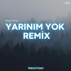 Kaya Giray - Yarınım Yok (Neoliizer Remix)