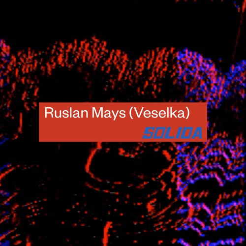 SOLIDA MIX 11 - Ruslan Mays (Veselka) - 06.05.2022