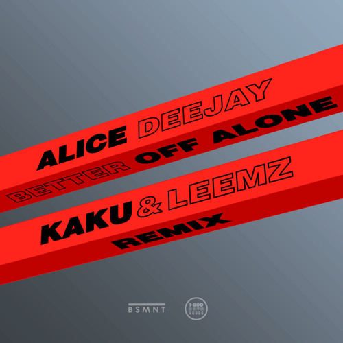 Alice Deejay - Better Off Alone (KAKU & LEEMZ Remix) "SOCIAL DISTANCING ANTHEM"
