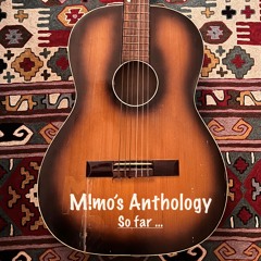 M!mo's Anthology So Far ...