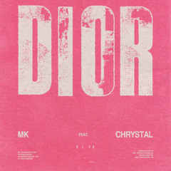 MK - Dior Feat. Chrystal (Robert Dani Remix)