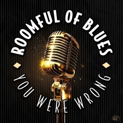 Roomful Of Blues - You Were Wrong