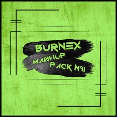 Burnex Mashup Pack N°11