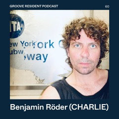 Groove Resident Podcast 60 – Benjamin Röder