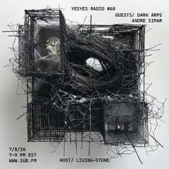 YESYES Radio 60 with Dark Arps & Andre Simar