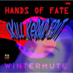 hand of fate - wintermute (Skill kebab uptempo remix)