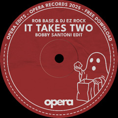 It Takes Two (Bobby Santoni Edit)