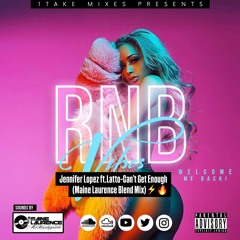 Jennifer Lopez - Can't Get Enough (ft. Latto) (Maine Laurence Blend Mix)⚡️🔥
