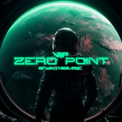 Zero Point - VIP Edit