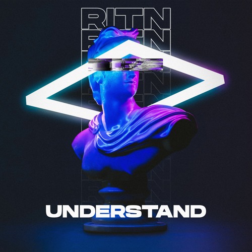 RITN - Understand [OUT NOW]