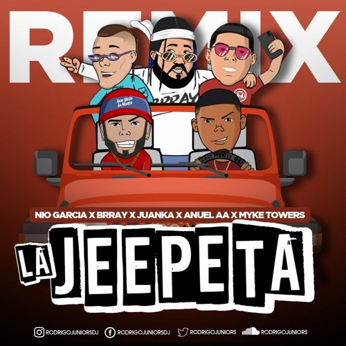 Stream Nio Garcia x Brray x Juanka x Anuel AA x Myke Towers - La Jeepeta  Remix | Rodrigo Juniors by Rodrigo Juniors | Listen online for free on  SoundCloud