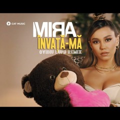 MIRA - Invata - Ma ( Ovidiu Lupu Remix )