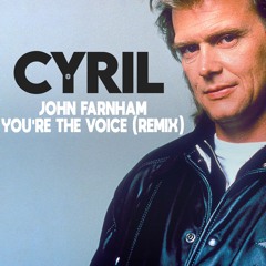 John Farnham - You're The Voice (CYRIL Remix)