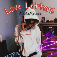 BTD Kross- Love letters (prod. yung treezy)