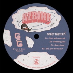 Premiere: B1 - Azbine - Spacy Taste [GTGR02]