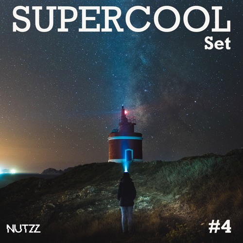 SUPERCOOL SET #4  with NUTZZ (28.03.2021) MELODIC HOUSE & TECHNO