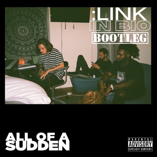 Moosh & Twist - All Of A Sudden (LinkInBio BootLeg)