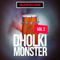 Dholki Monster Vol 2 (Sample Pack Demo)by Goldenchild Audio