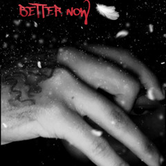 Better Now