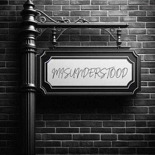 Misunderstood