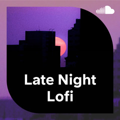 Late Night Lofi
