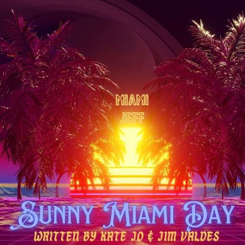 "SUNNY MIAMI DAY" (Video - https://youtu.be/DwkL2MwdDsc)