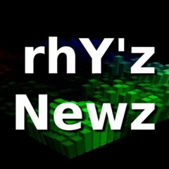 rhY'z Newz Episode 131