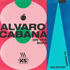 Selector Series 02: ALVARO CABANA