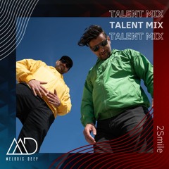MELODIC DEEP TALENT MIX SERIES #173 | 2Smile