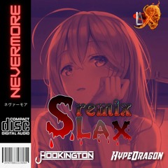 Hookington & HypeDragon - Nevermore (SLaX remix)