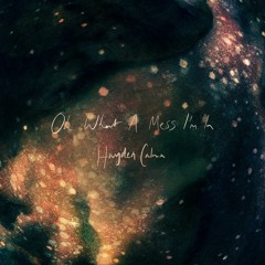 Oh What a Mess I'm In