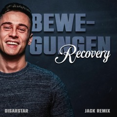 Disarstar - Bewegungen (Recovery) - Remix 2022 I JACK REMIX