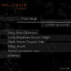 FORMA underground HALLOWEEN 2021 /Techno/Peak Time/Driving/Minimal Techno