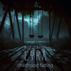 Childhood Fading [out on Spotify now]