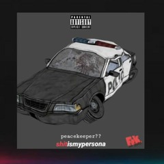 peacekeeper?? || shitismypersona (prod. Khronos)