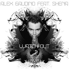 Watch Out -Alex Gaudino (Dandre Remix) Preview