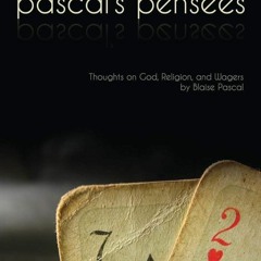 ⚡Audiobook🔥 Pensees: Pascals Thoughts on God, Religion, and Wagers