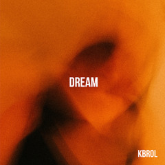 Dream - Kbrol