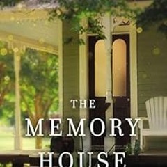 Access EPUB 📝 The Memory House by Rachel Hauck EPUB KINDLE PDF EBOOK