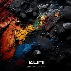 1. KUNI - Empire Of Dirt (Prelude)