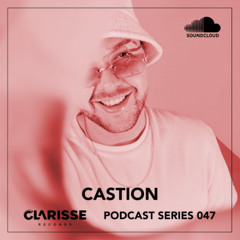 Clarisse Records Podcast CP047 mixed by Castion