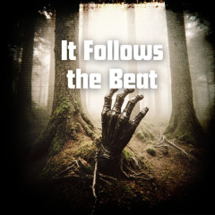 It Follows the Beat